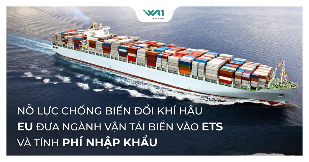 Nỗ lực chống biến đổi khí hậu - EU đưa ngành vận tải biển vào ETS và tính phí nhập khẩu