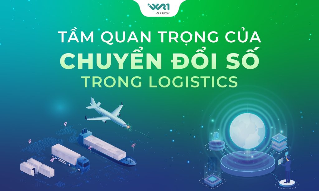 Tầm quan trọng của chuyển đổi số trong logistics