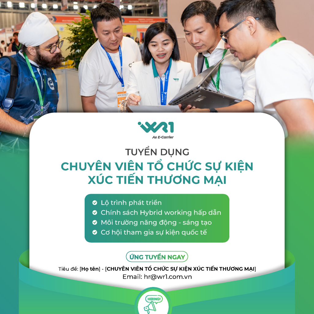 WR1 Tuyển dụng - Chuyên viên tổ chức sự kiện xúc tiến thương mại